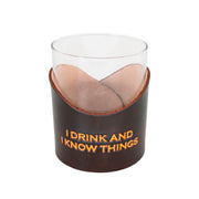 "I Drink And I Know Things" Whiskey Glass